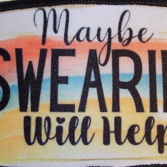 Maybe Swearing Sublimation DYI Fabric Hat Patch Glue Iron On Sew Hat Patch - Picture 4 of 8